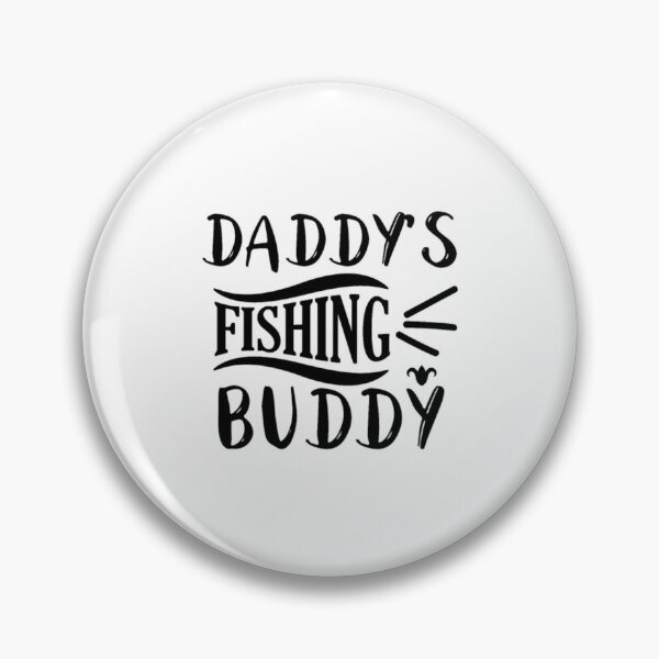 Item preview, Daddys Fishing Buddy Fishing designed and sold by SoSuck.
