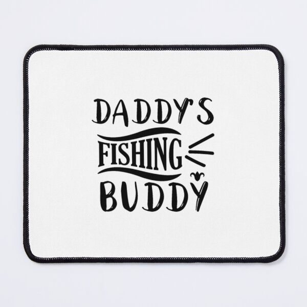 Item preview, Daddys Fishing Buddy Fishing designed and sold by SoSuck.