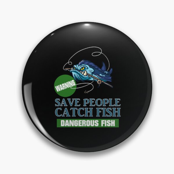 Item preview, Dangerous Fish Attention Fish Catch Fishing designed and sold by SoSuck.