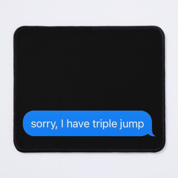 Item preview, Sorry I Have Triple Jump Text Message Black - Funny Gym designed and sold by GymWearDepot.