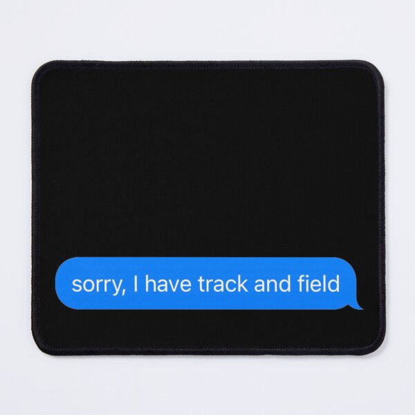Item preview, Sorry I Have Track And Field Text Message Black - Funny Gym designed and sold by GymWearDepot.
