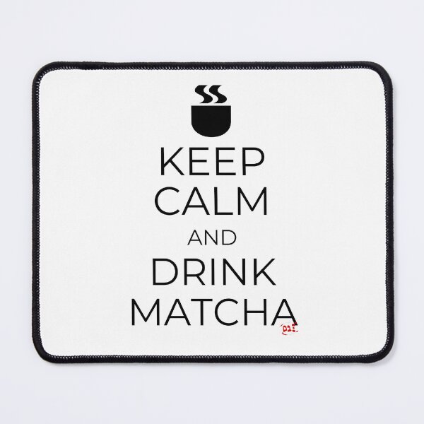 Artikelvorschau, Keep Calm and Drink Matcha entworfen und verkauft von royumi.