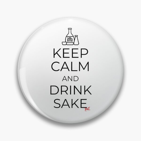 Artikelvorschau, Keep Calm and Drink Sake entworfen und verkauft von royumi.