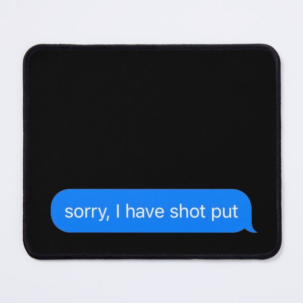 Item preview, Sorry I Have Shot put Text Message Black - Funny Gym designed and sold by GymWearDepot.