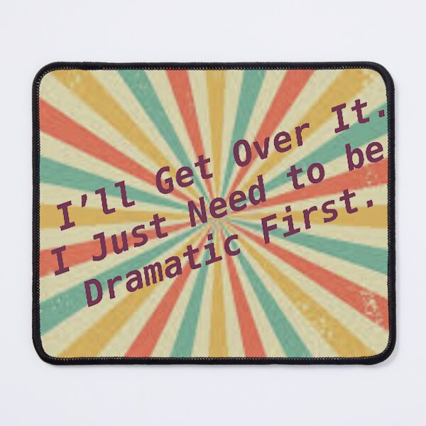 Item preview, I’ll get over it. I just need to be dramatic first. designed and sold by THampel.