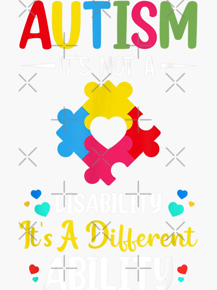 Autism Is Not A Disability It S A Different Ability Sticker For Sale By Mariaxhill Redbubble