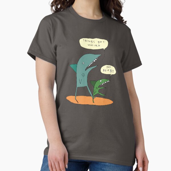 Things get weird. Classic T-Shirt