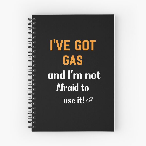 Item preview, "I&x27;ve Got Gas, and I&x27;m not Afraid to use it!&quot  designed and sold by AdrianHamilton.