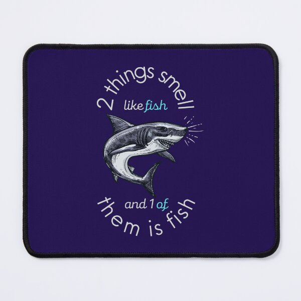 Item preview, 2 things smell like fish, and 1 of them is fish designed and sold by keatonsEET.