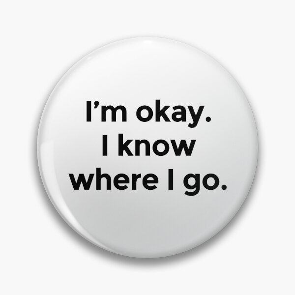 Item preview, I am okay. I know where I go  designed and sold by AdrianHamilton.