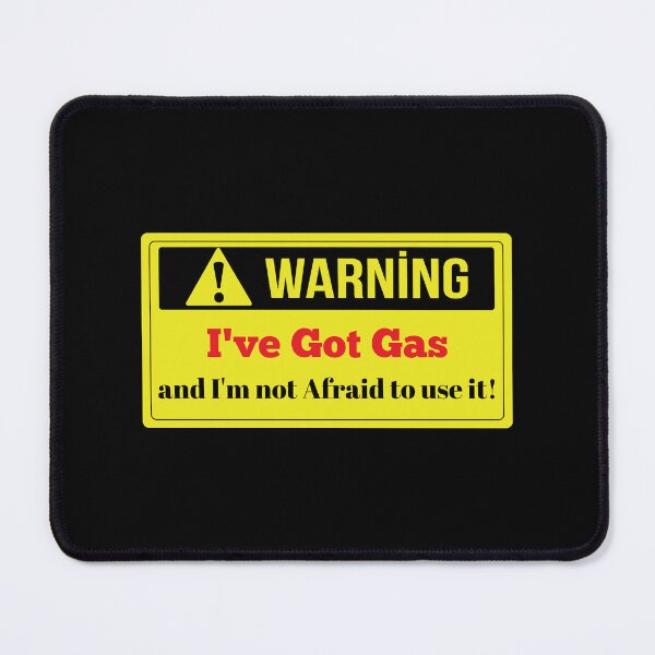 Item preview, I&x27;ve Got Gas and I&x27;m Not Afraid To Use It   designed and sold by AdrianHamilton.