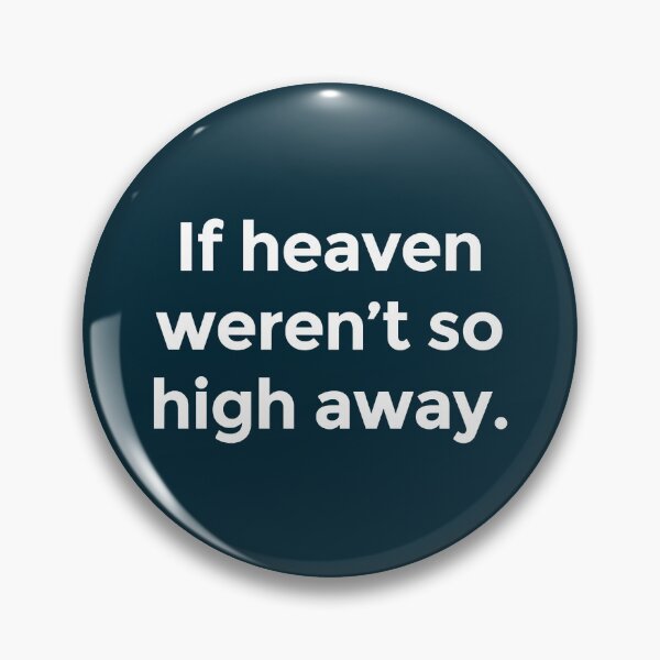 Item preview, If heaven were not so high away  designed and sold by AdrianHamilton.