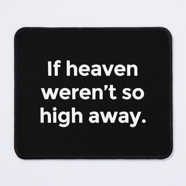 Item preview, If heaven were not so high away designed and sold by AdrianHamilton.