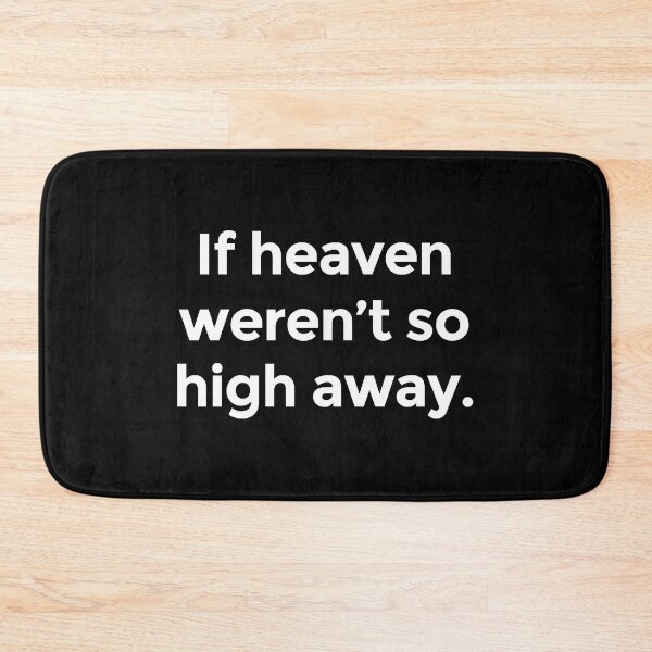 Item preview, If heaven were not so high away  designed and sold by AdrianHamilton.