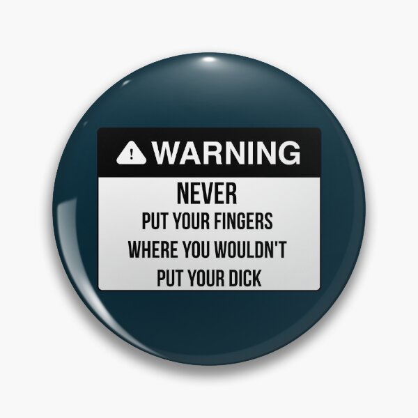 Item preview, Never put your finger where you wouldn&x27;t put your dick  designed and sold by AdrianHamilton.