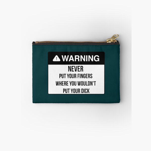 Item preview, Never put your finger where you wouldn&x27;t put your dick  designed and sold by AdrianHamilton.