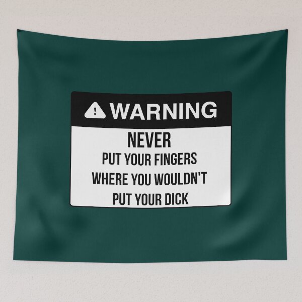 Item preview, Never put your finger where you wouldn&x27;t put your dick  designed and sold by AdrianHamilton.