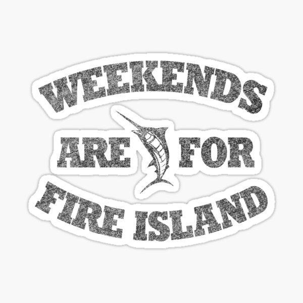 Weekends Are For Fire Island Sticker