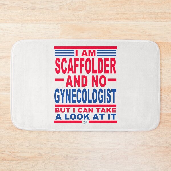 Item preview, I Am Scaffolder; No Gynecologist; designed and sold by StickerApe.