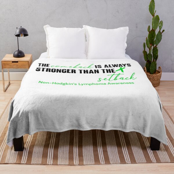 Item preview, Non-Hodgkin's Lymphoma Awareness - The Comeback is Always Stronger Than The Setback designed and sold by Robbsyn.