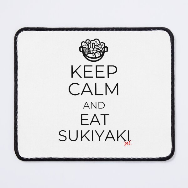 Artikelvorschau, Keep Calm and Eat Sukiyaki entworfen und verkauft von royumi.