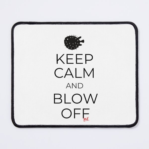 Item preview, Keep Calm and Blow Off designed and sold by royumi.
