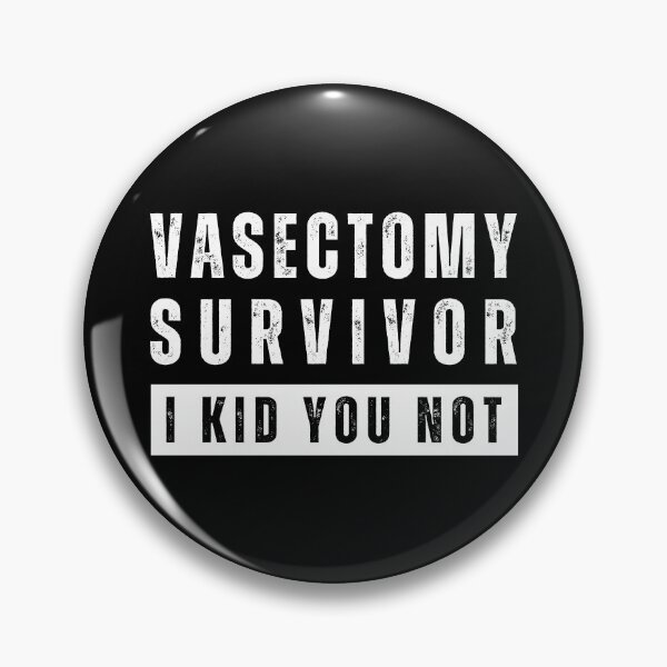 Item preview, Vasectomy Survivor, I Kid You Not designed and sold by livegood.