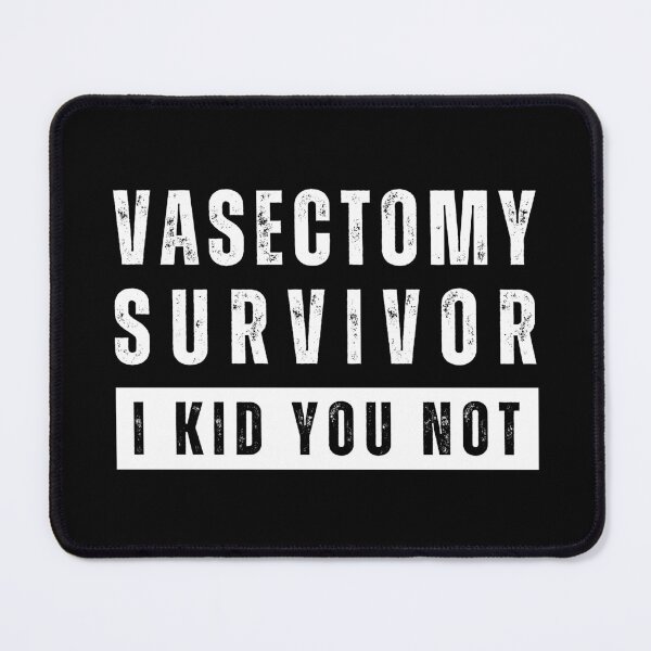 Item preview, Vasectomy Survivor, I Kid You Not designed and sold by livegood.