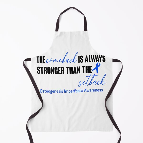 Item preview, Osteogenesis Imperfecta Awareness - The Comeback is Always Stronger Than The Setback designed and sold by Robbsyn.