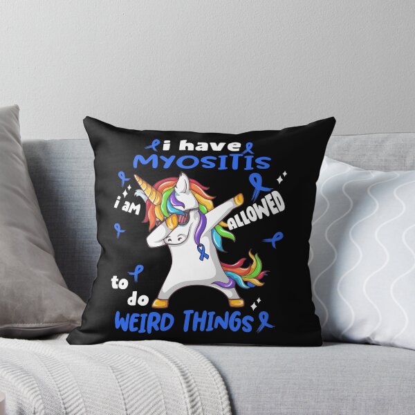 Item preview, Myositis Awareness Funny I have Myositis i'm allowed to do Weird Things! designed and sold by JanetShop809.
