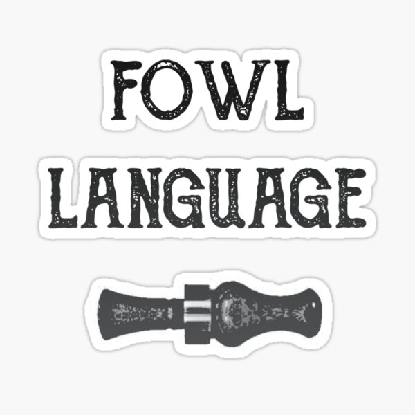 Fowl Language Sticker