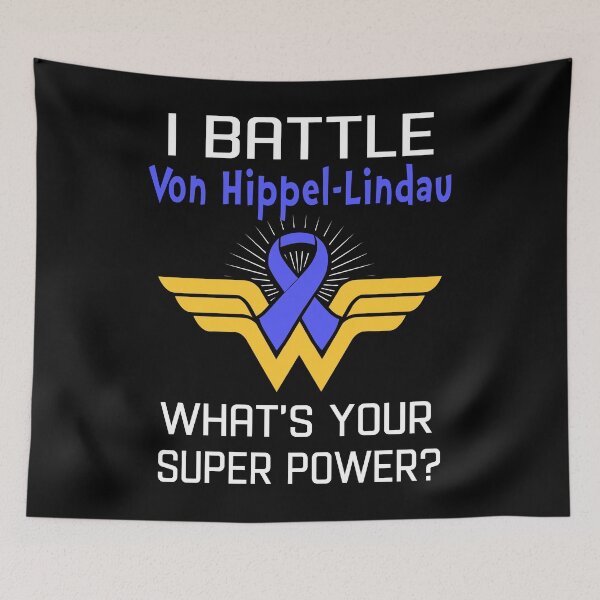 Item preview, I Battle Von Hippel-Lindau What's Your Super Power Support Von Hippel-Lindau Warrior Gifts  designed and sold by Sabfit.