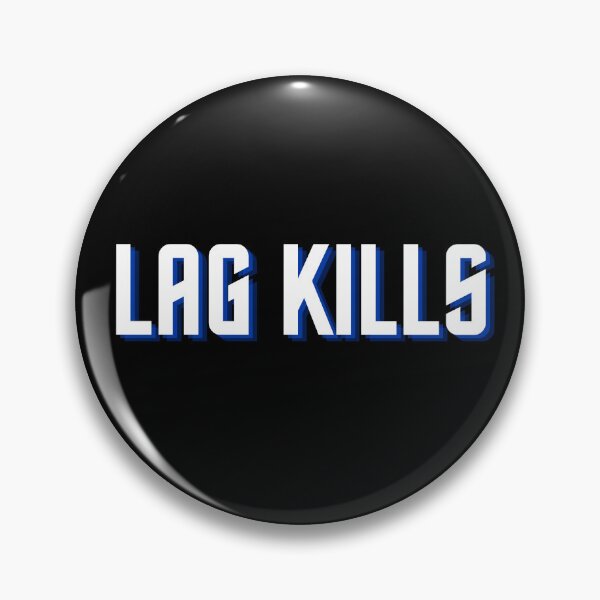Item preview, Lag Kills for Gamers designed and sold by livegood.