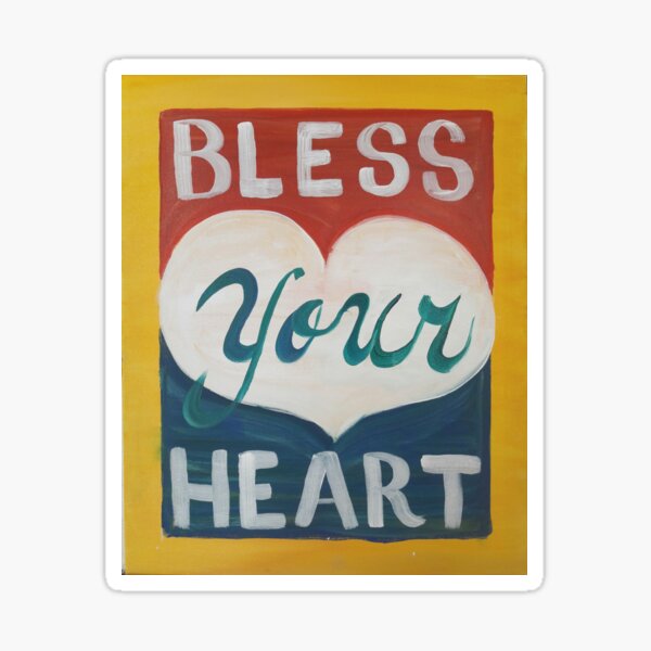 Bless Your Heart Sticker
