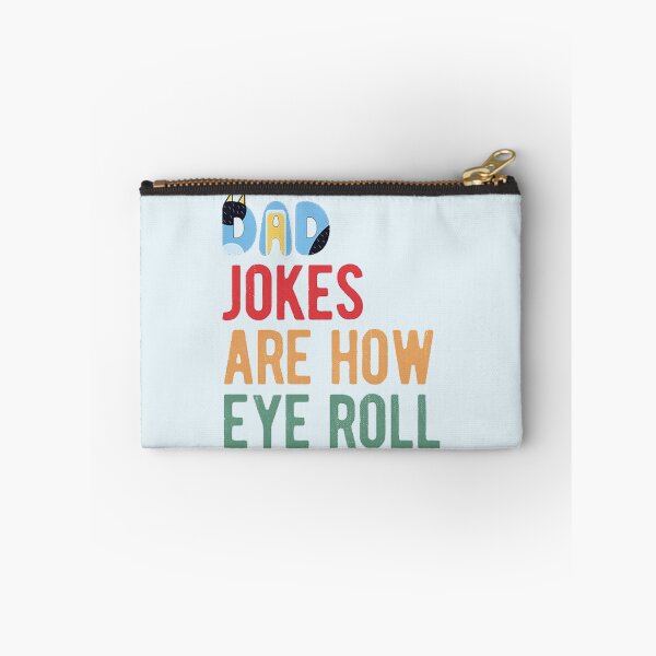 Item preview, Dad jokes are how eye roll  designed and sold by BlueyFan.