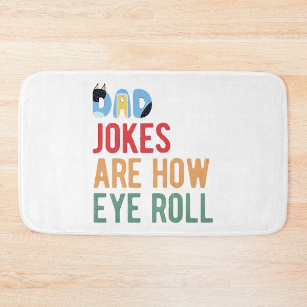 Item preview, Dad jokes are how eye roll  designed and sold by BlueyFan.