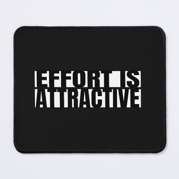 Item preview, Effort is Attractive designed and sold by IyakMan.