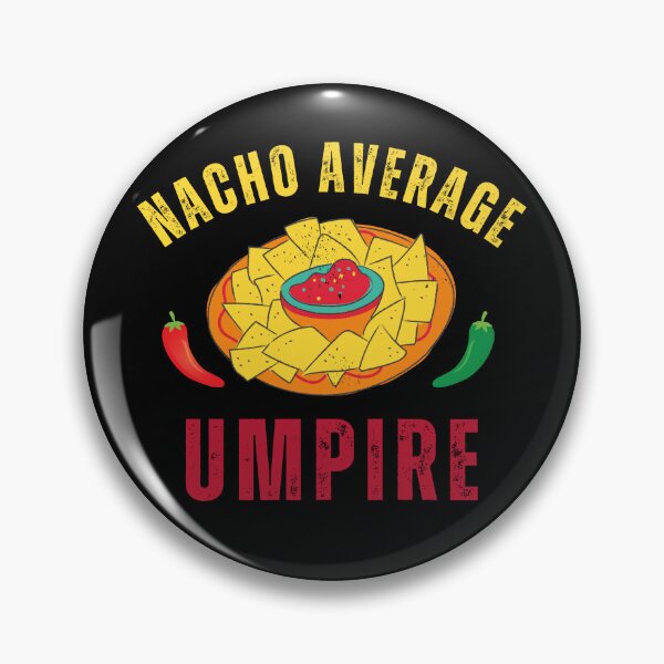 Item preview, Nacho Average Umpire designed and sold by livegood.