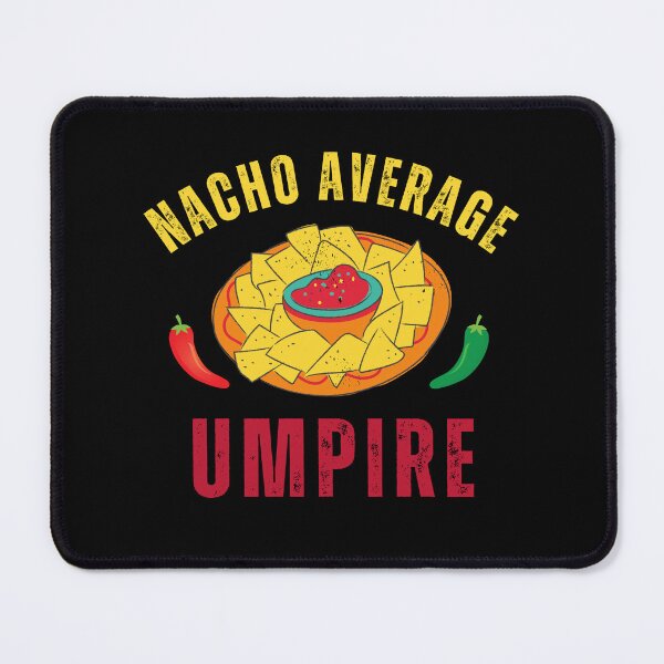 Item preview, Nacho Average Umpire designed and sold by livegood.