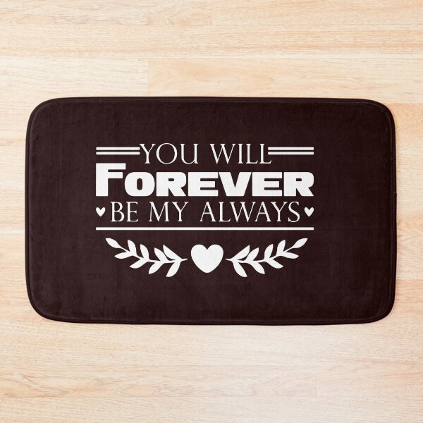 Item preview, You Will Forever Be My Always designed and sold by Newluck01.