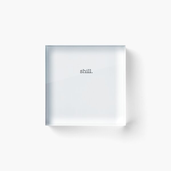 Item preview, Are you a Shill? Shill , small, black designed and sold by Peter Gnas.