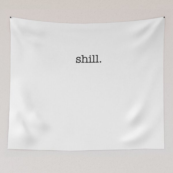 Item preview, Are you a Shill? Shill , small, black designed and sold by Peter Gnas.