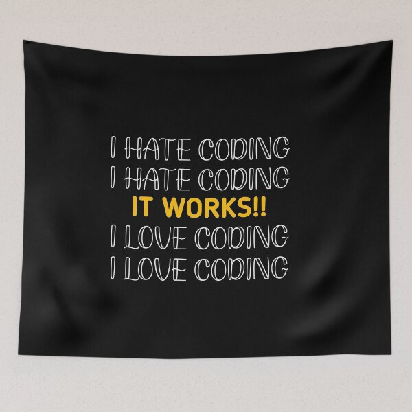 Item preview, I hate coding it works I love coding  designed and sold by Ayalolo2020.