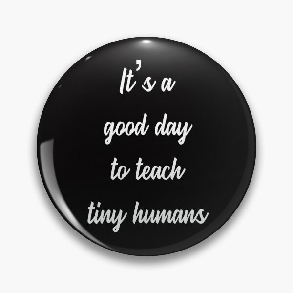 Item preview, Its A Good Day Teach Tiny Human designed and sold by JOY STORE 45.