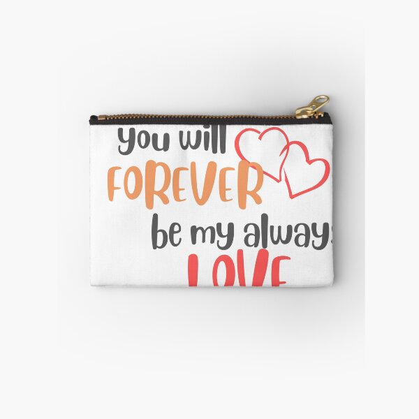 Item preview, You Will Forever Be My Always Love Quote Classic T-Shirt designed and sold by Rinbucket.