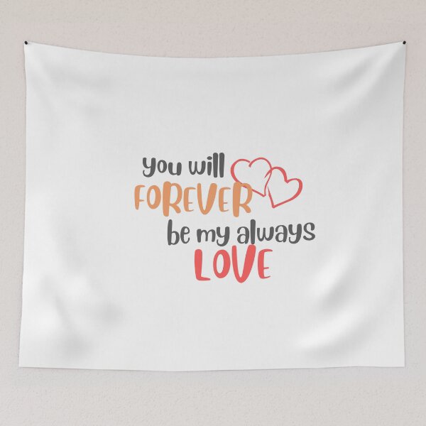 Item preview, You Will Forever Be My Always Love Quote Classic T-Shirt designed and sold by Rinbucket.