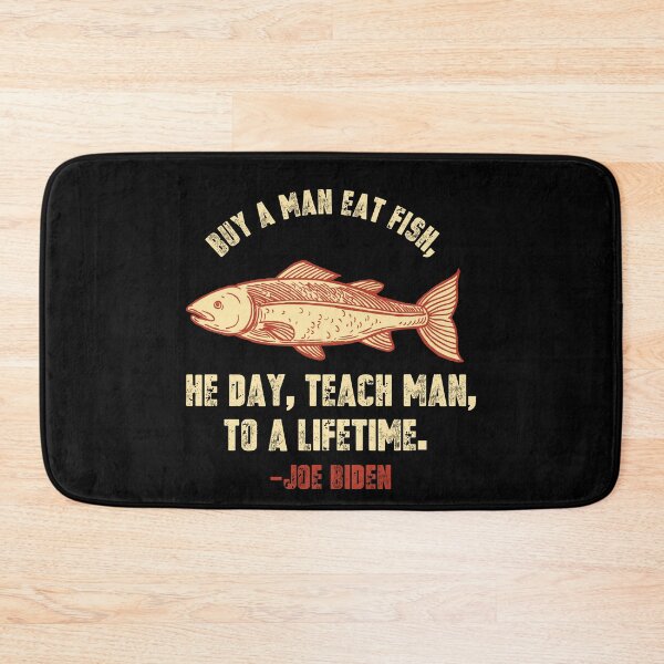Item preview, Buy A Man Eat Fish He Day Teach Man Funny Sleepy Joe Biden Design designed and sold by trendyzcom.