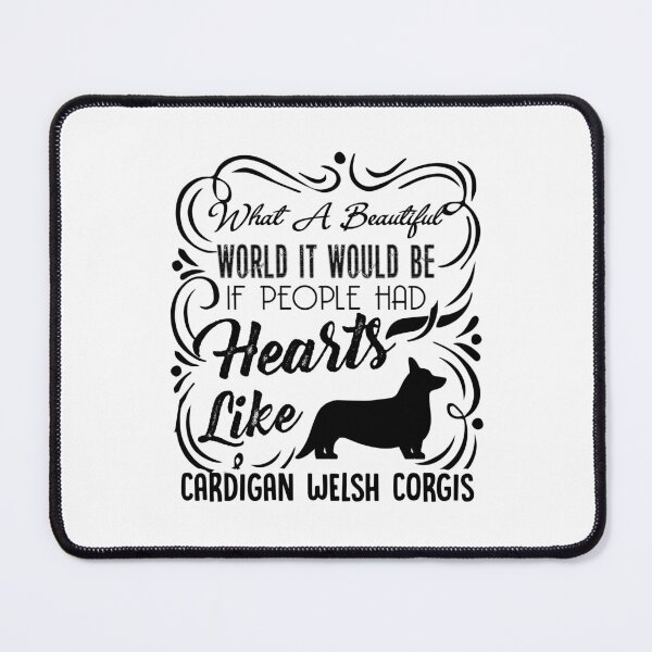 Artikelvorschau, Was für eine schöne Welt, wenn Menschen Herzen wie Cardigan Welsh Corgis hätten entworfen und verkauft von UnknownArtistt.