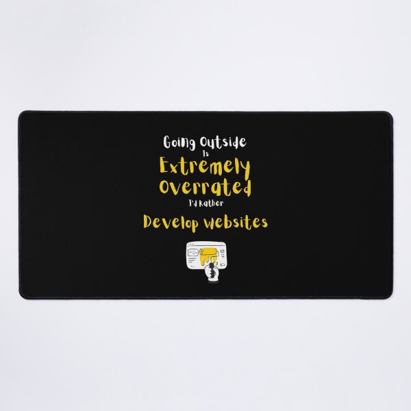 Item preview, Going Outside Is Extremely Overrated Id Rather Develop Websites designed and sold by 503designs.
