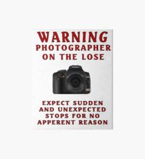 Warning Photographer Art Board